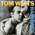TOM WAITS / RAIN DOGS