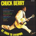CHUCK BERRY / ST. LOUIS TO LIVERPOOL